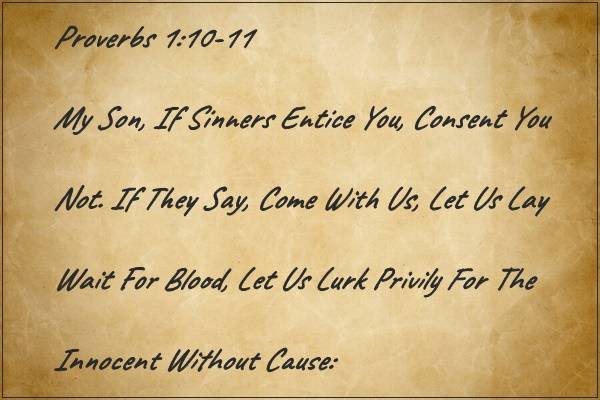 Proverbs 1:10-19 | Go Not In The Way Of The Sinner