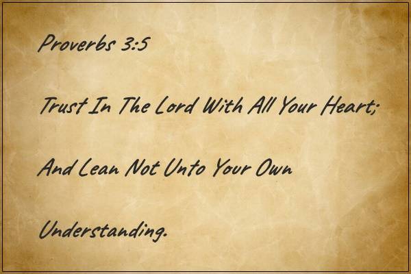Proverbs 3:5 | Lean Not To Your Own Understanding
