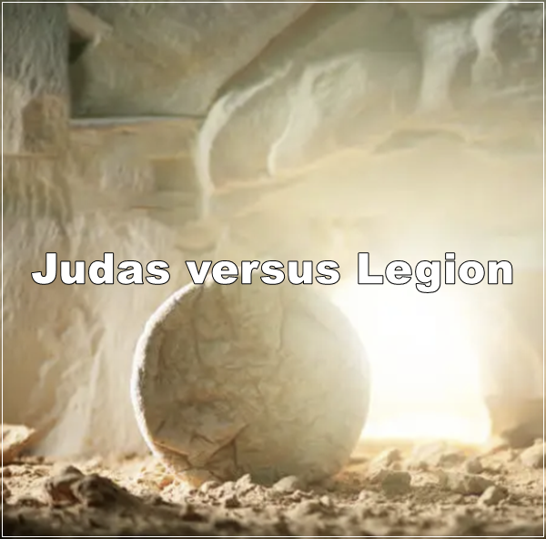 Legion In The Bible | Judas versus Legion