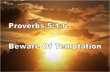 Proverbs 5:1-6 | Beware Of Temptation