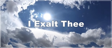King Joshua Holmes | I Exalt Thee