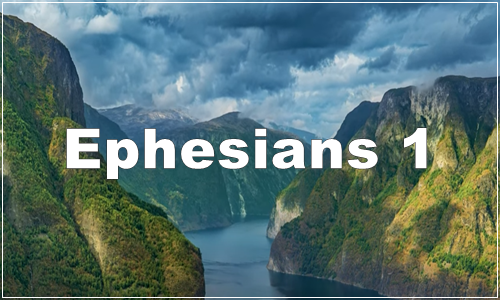 Ephesians Chapter 1 kjv